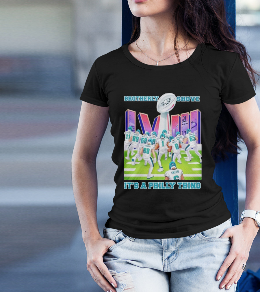 Brotherly Shove Super Bowl LVII It's A Philly Thing Eagles Football T-Shirt