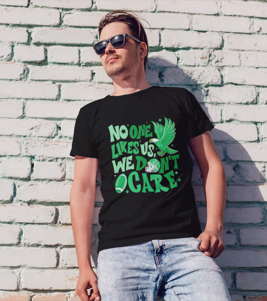 Eagle Bird Gang No One Likes Us We Don’t Care Football Helmet And Ball T-Shirt
