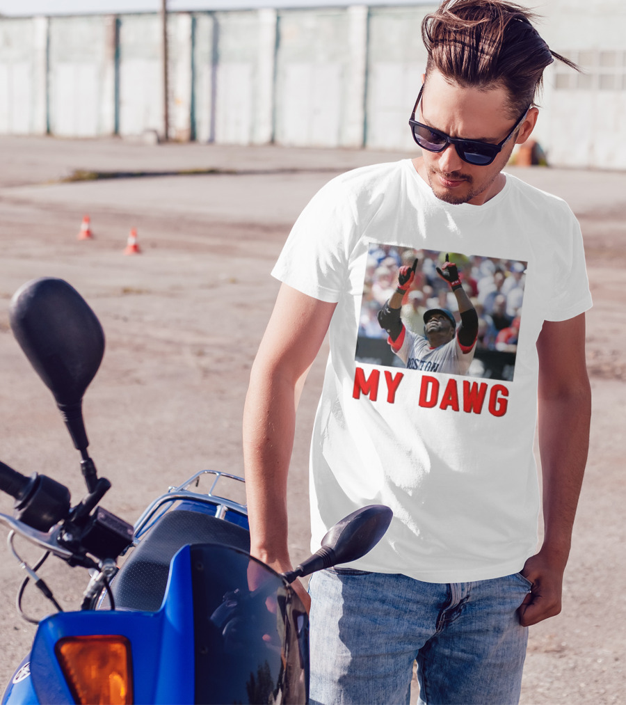 David Ortiz My Dawg Boston Red Sox T-Shirt
