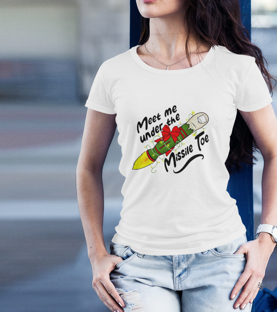 Meet Me Under The Missile Toe Rocket Holiday Pun T-Shirt