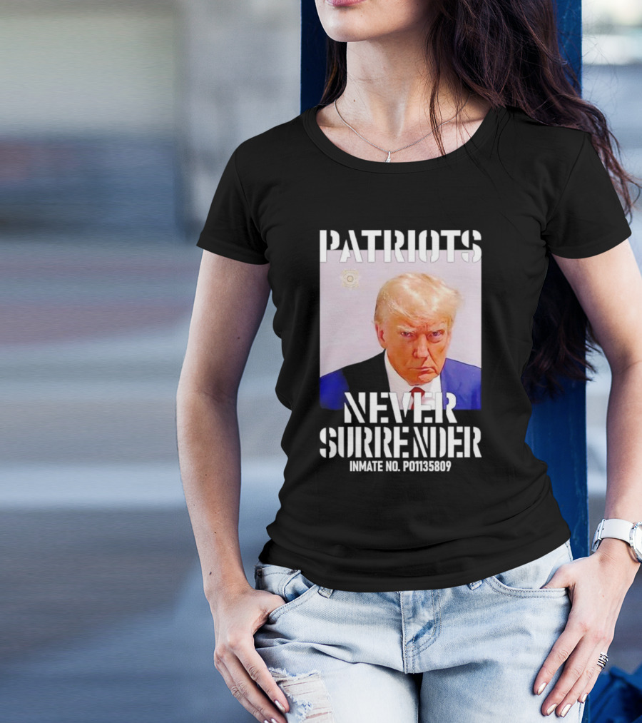 Patriots Never Surrender Trump Inmate No. P01135809 T-Shirt