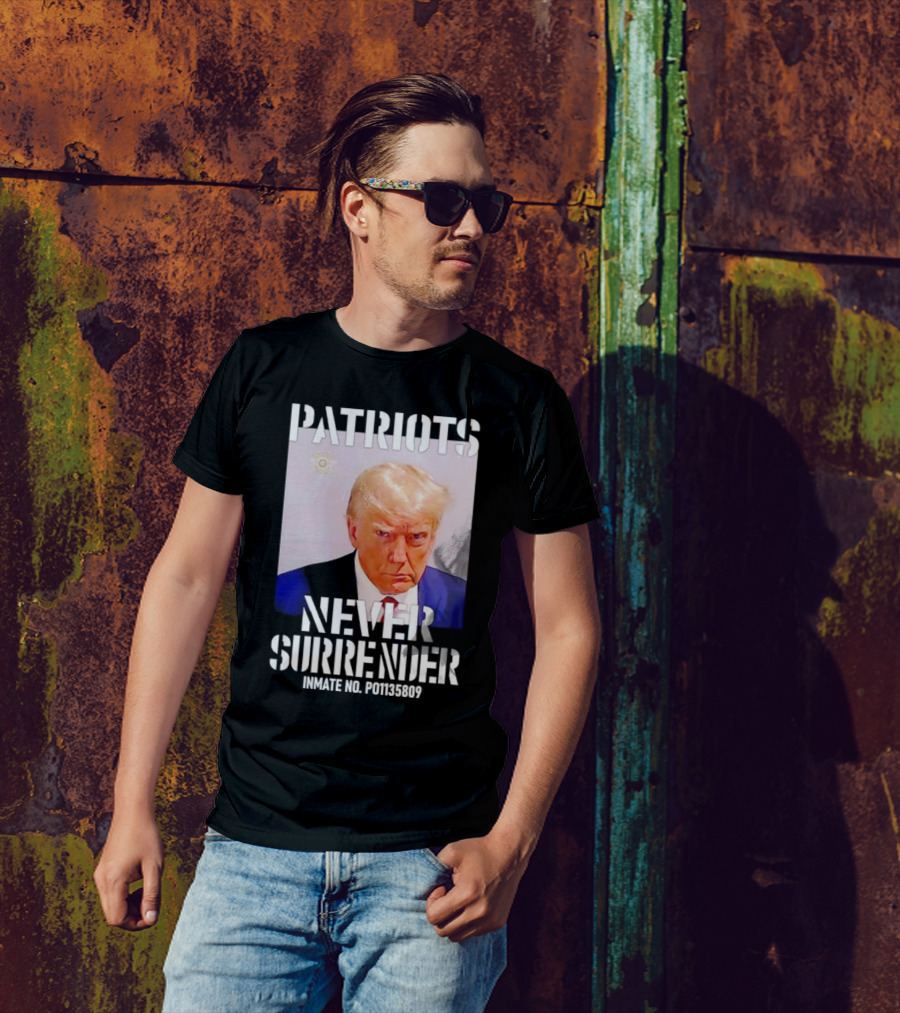 Patriots Never Surrender Trump Inmate No. P01135809 T-Shirt