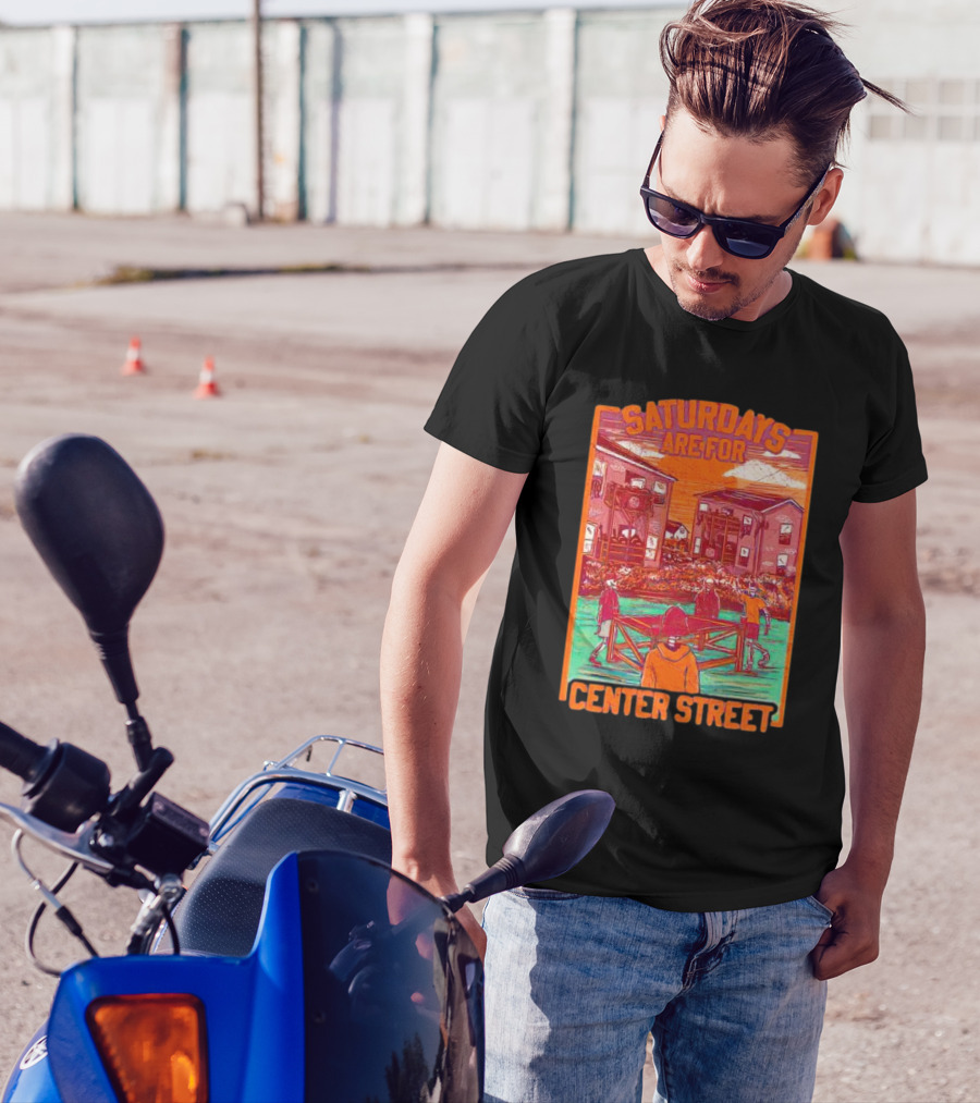 Saturdays Are For Center Street Gathering And Outdoor Fun T-Shirt