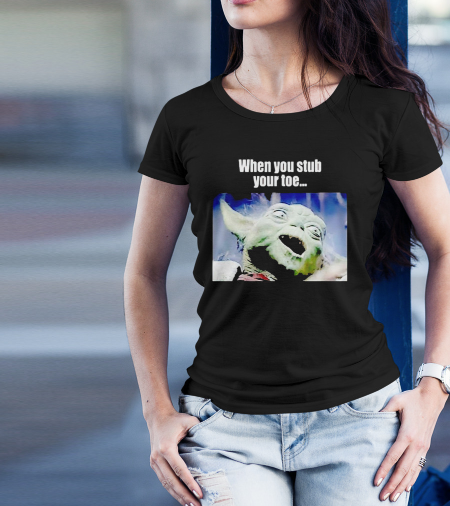 When You Stub Your Toe Yoda Meme T-Shirt