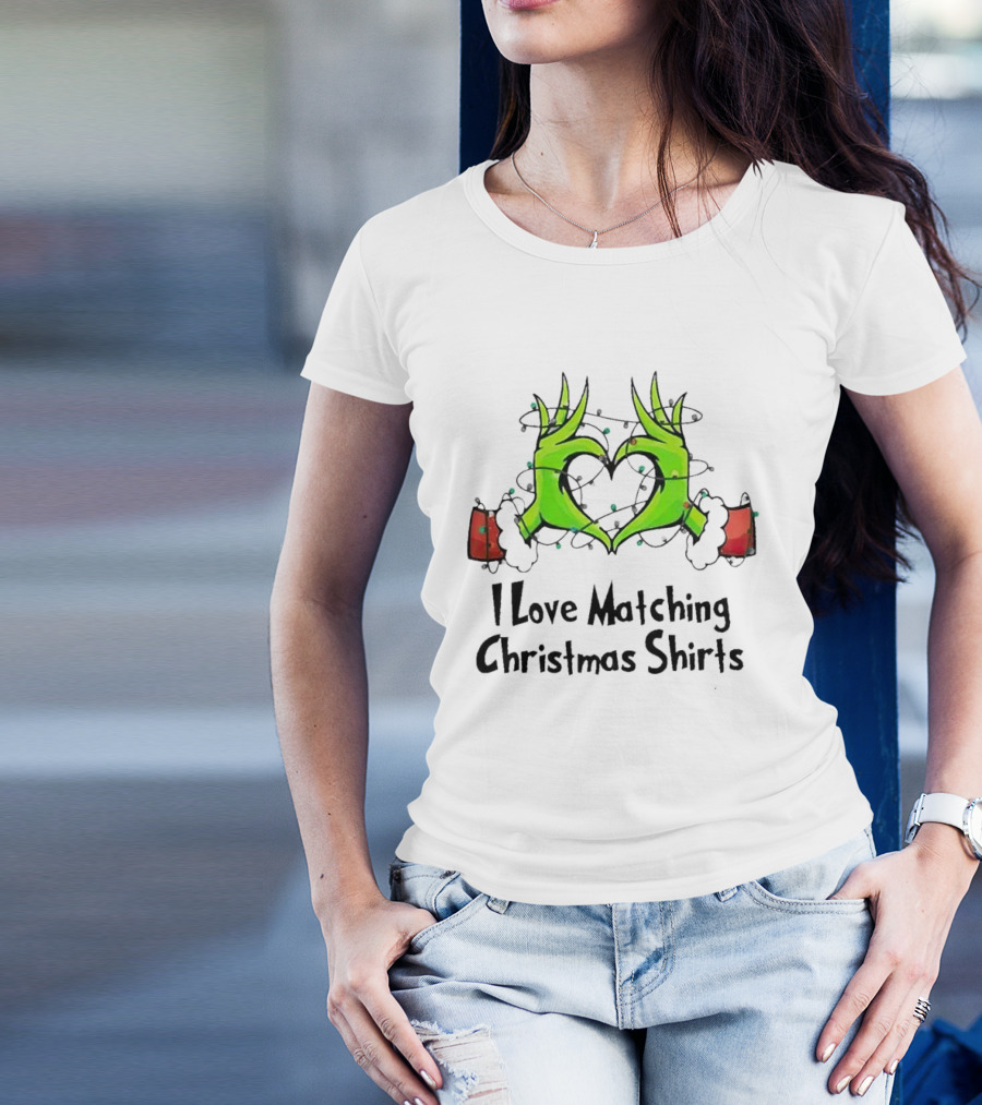Grinch Hands Heart I Love Matching Christmas T-Shirt