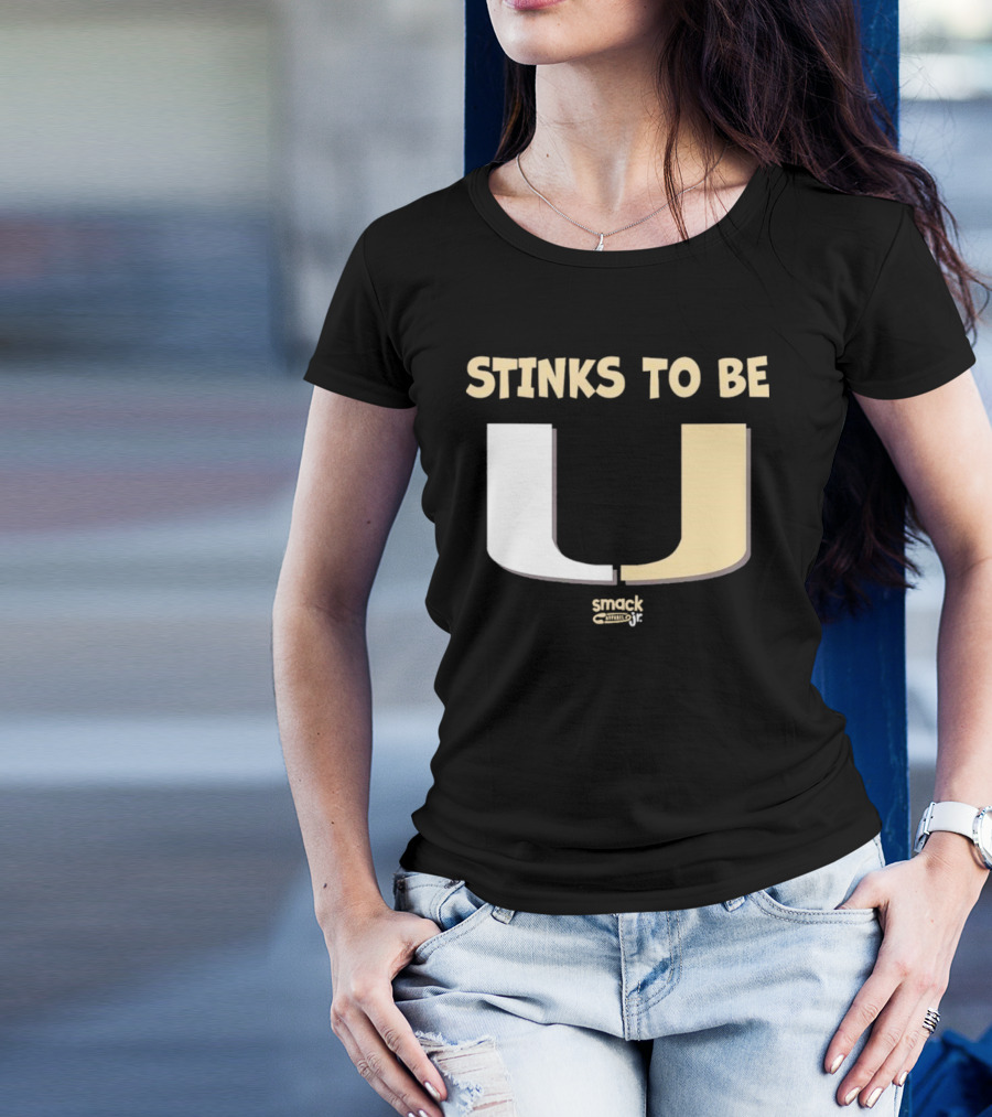 Stinks To Be U Smack Apparel Football Fans T-Shirt
