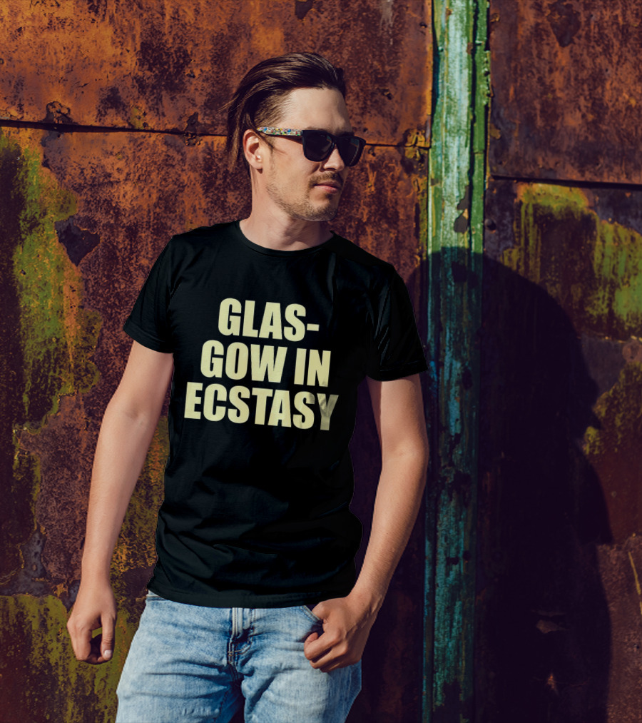 GLASGOW IN ECSTASY Bold Text All Caps T-Shirt