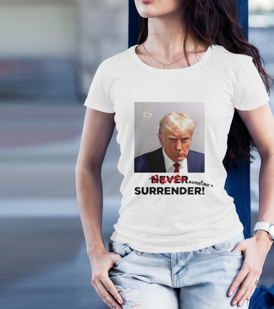 Trump Mugshot Never Surrender T-Shirt