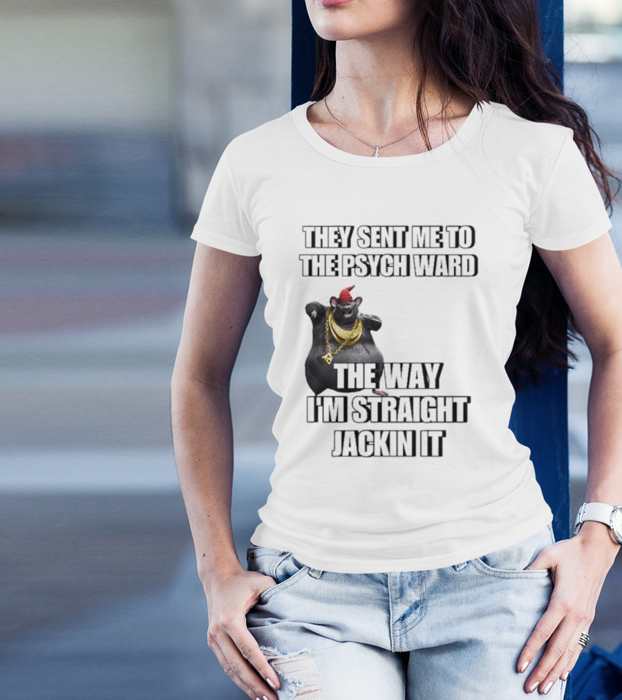They Sent Me To The Psych Ward The Way I’m Straight Jackin It Dancing Rat With Gold Chain And Red Hat T-Shirt