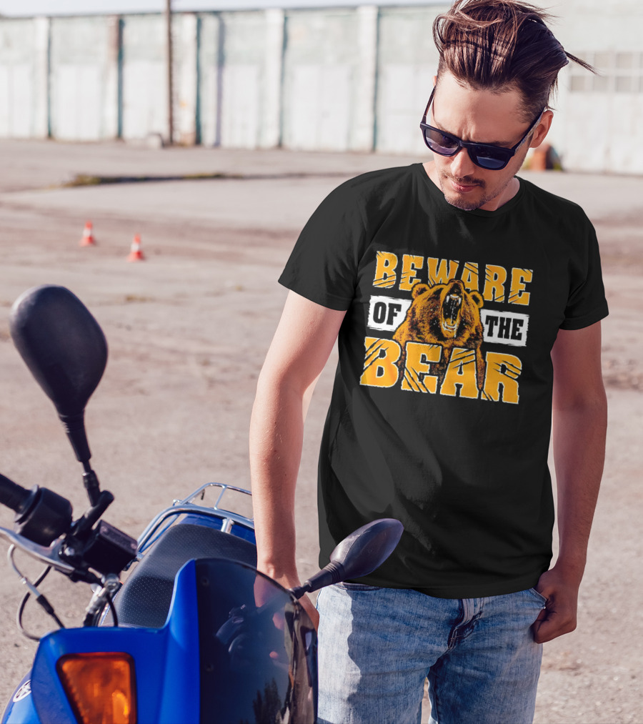 BEWARE OF THE BEAR T-Shirt
