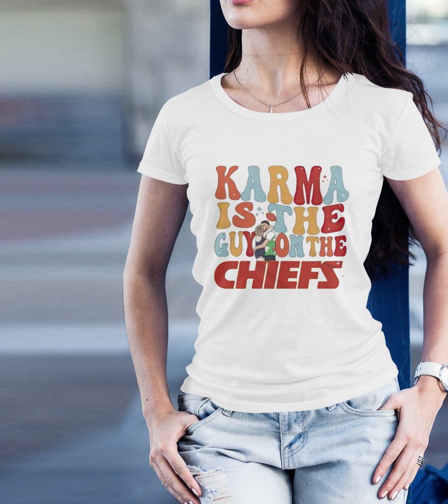 Karma Is The Guy On The Chiefs Kelce Swift Hugging Football T-Shirt