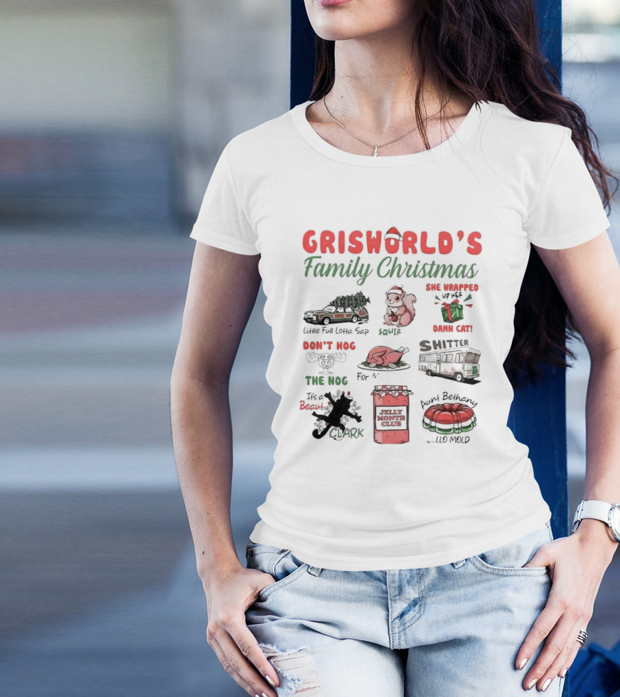 Griswold’s Family Christmas Little Full Lotta Sap Squirrel Damn Cat Shitter Clark Aunt Bethany Jello Mold T-Shirt