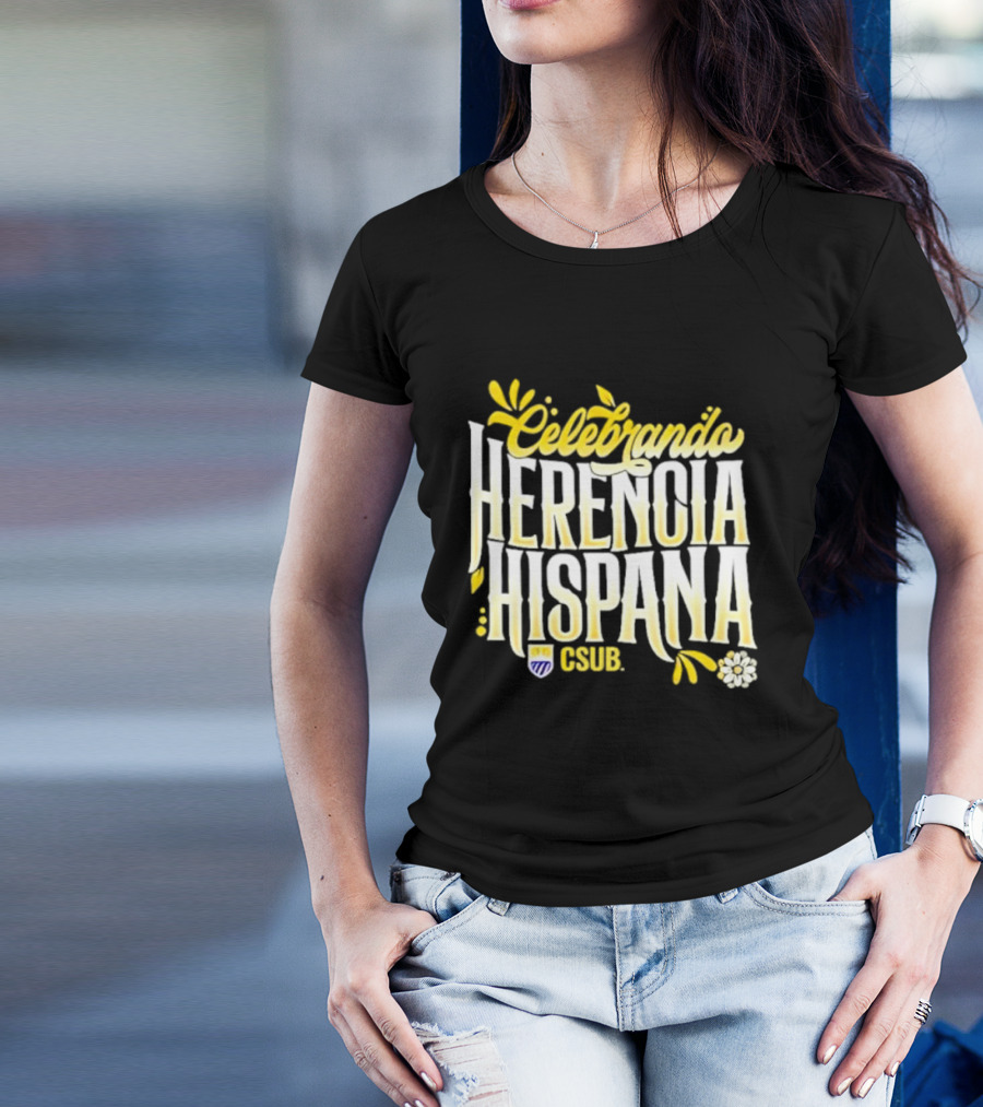 Celebrando Herencia Hispana CSUB T-Shirt