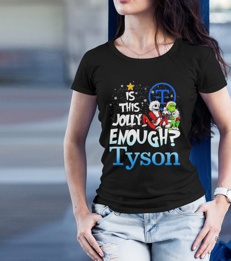 Jack Skellington And Grinch Is This Jolly Enough Tyson T-Shirt