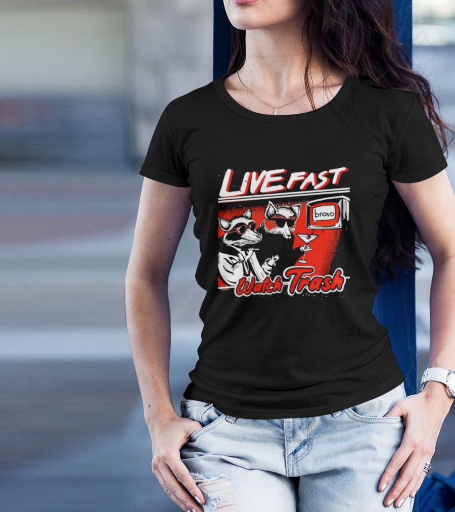 LIVE FAST WATCH TRASH BRAVO T-Shirt
