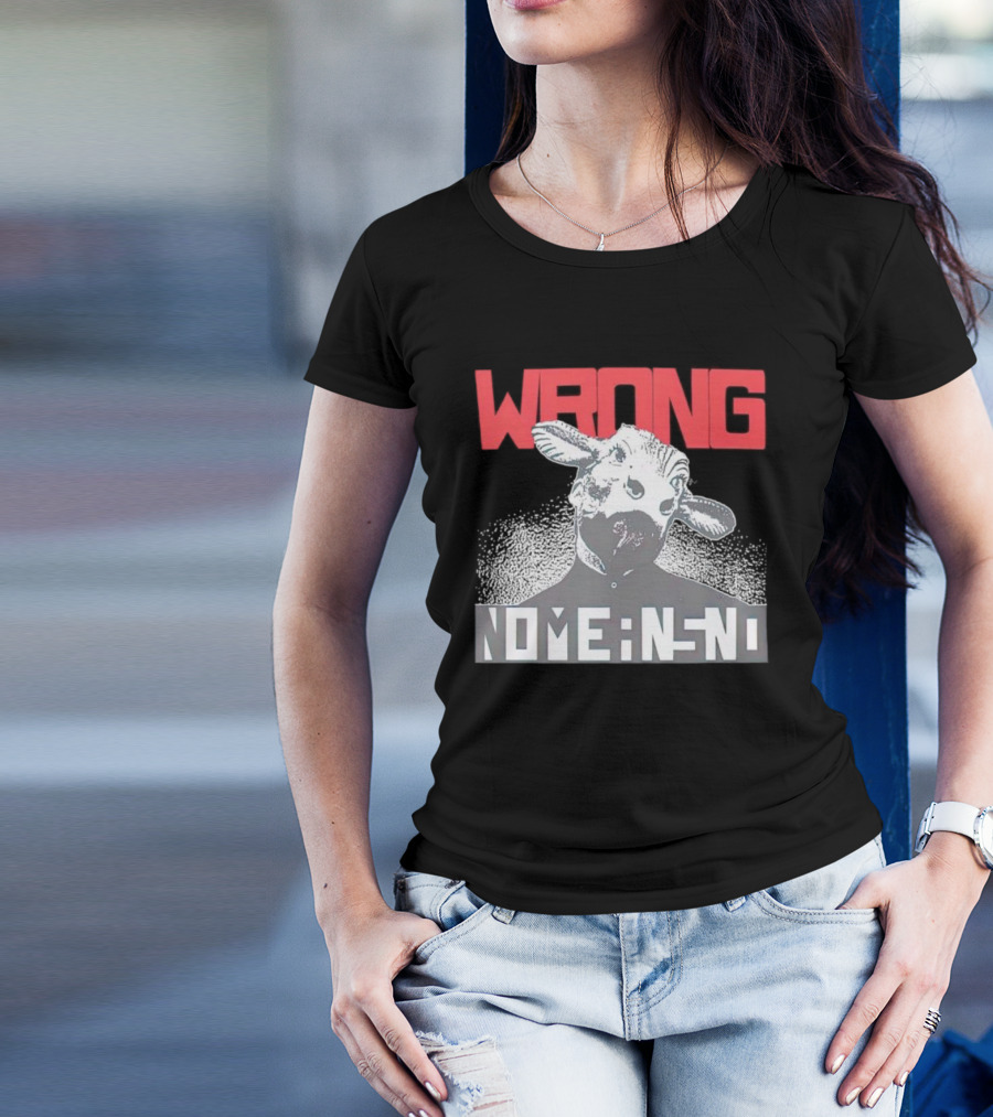 Wrong Nomeansno Cow Image T-Shirt