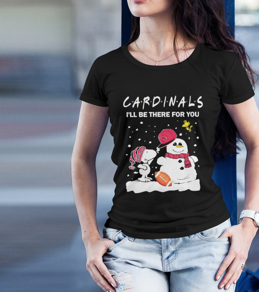 Cardinals I'll Be There For You Snoopy And Snowman Christmas T-Shirt