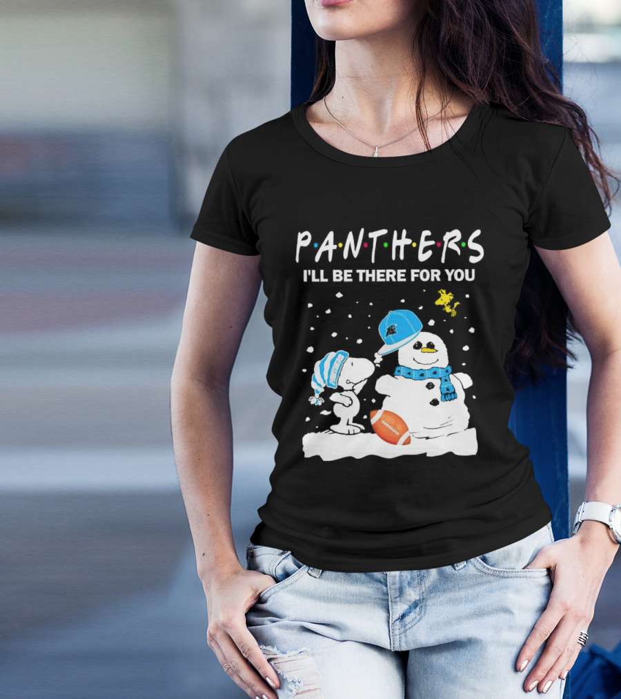 Snoopy And Snowman With Panthers I'll Be There For You Christmas Football T-Shirt