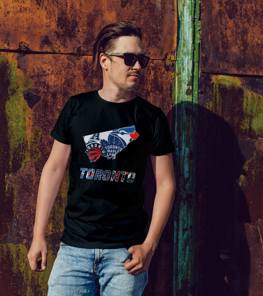 Toronto Blue Jays Raptors Maple Leafs Sports Teams T-Shirt