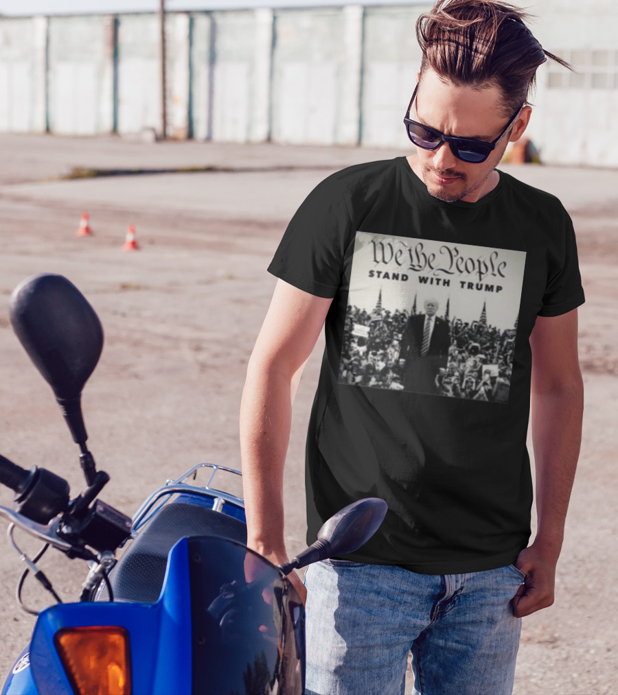 We The People Stand With Trump Crowd American Flags T-Shirt