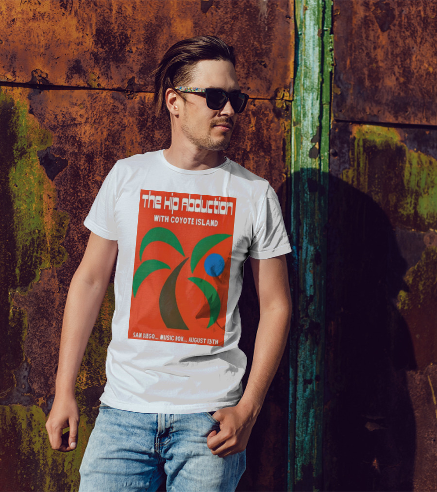 The Hip Abduction With Coyote Island San Diego Music Box August 13th T-Shirt