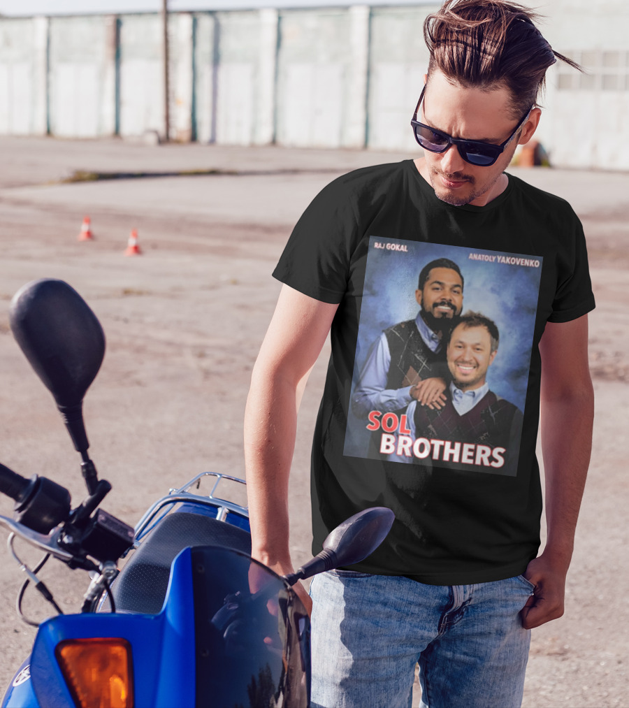 Raj Gokal Anatoly Yakovenko Sol Brothers T-Shirt