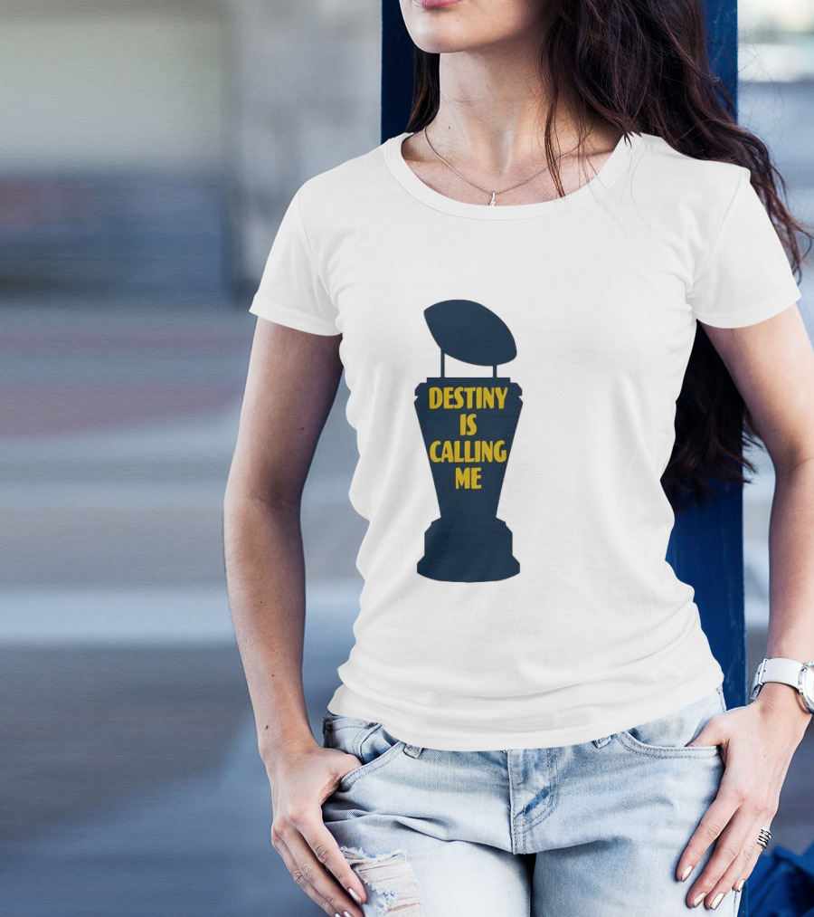 Michigan Destiny Is Calling Me Football Trophy T-Shirt