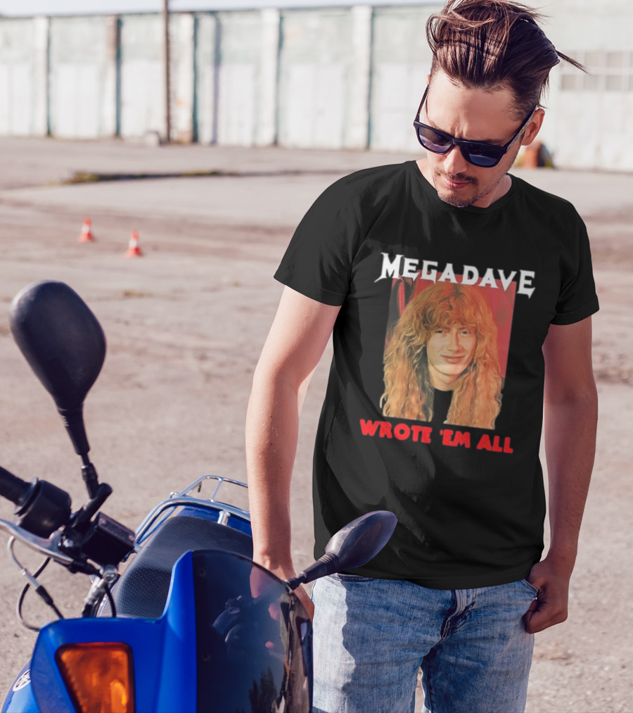Mega Dave Wrote 'Em All Megadeth T-Shirt