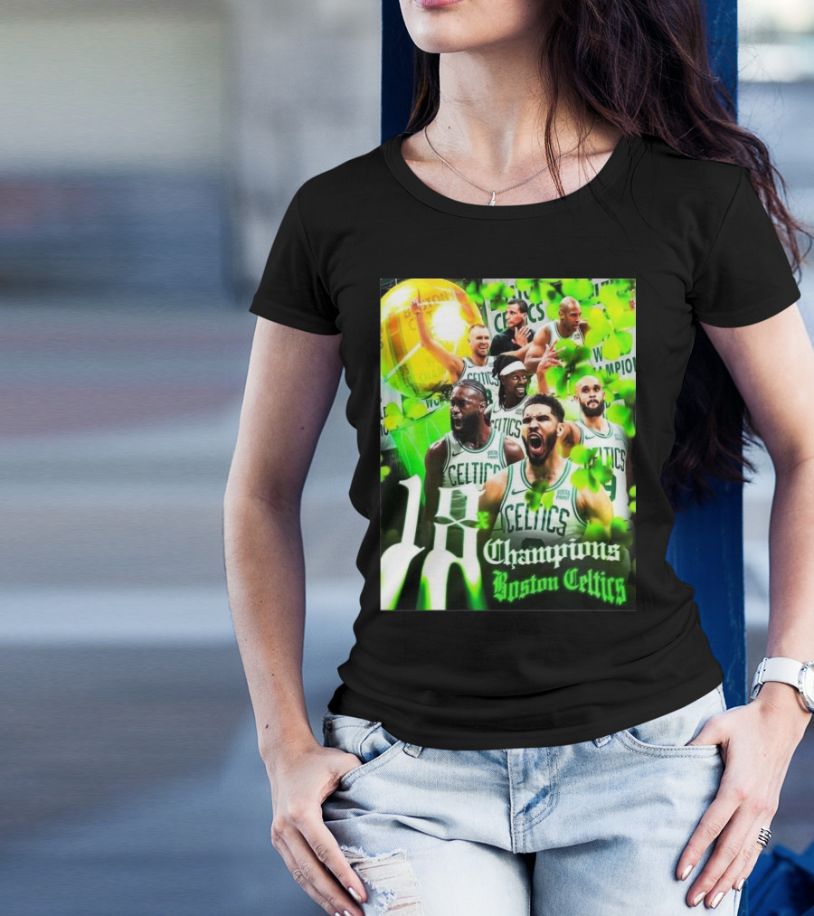 Boston Celtics 18th NBA Champions Celebrating Historic Victory With Passion And Unity T-Shirt