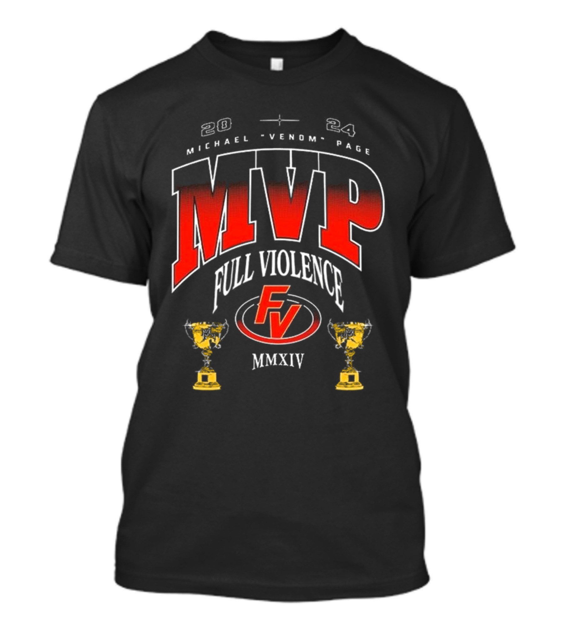 MVP 2024 Michael Venom Page Full Violence MMXIV FV Trophies T-Shirt