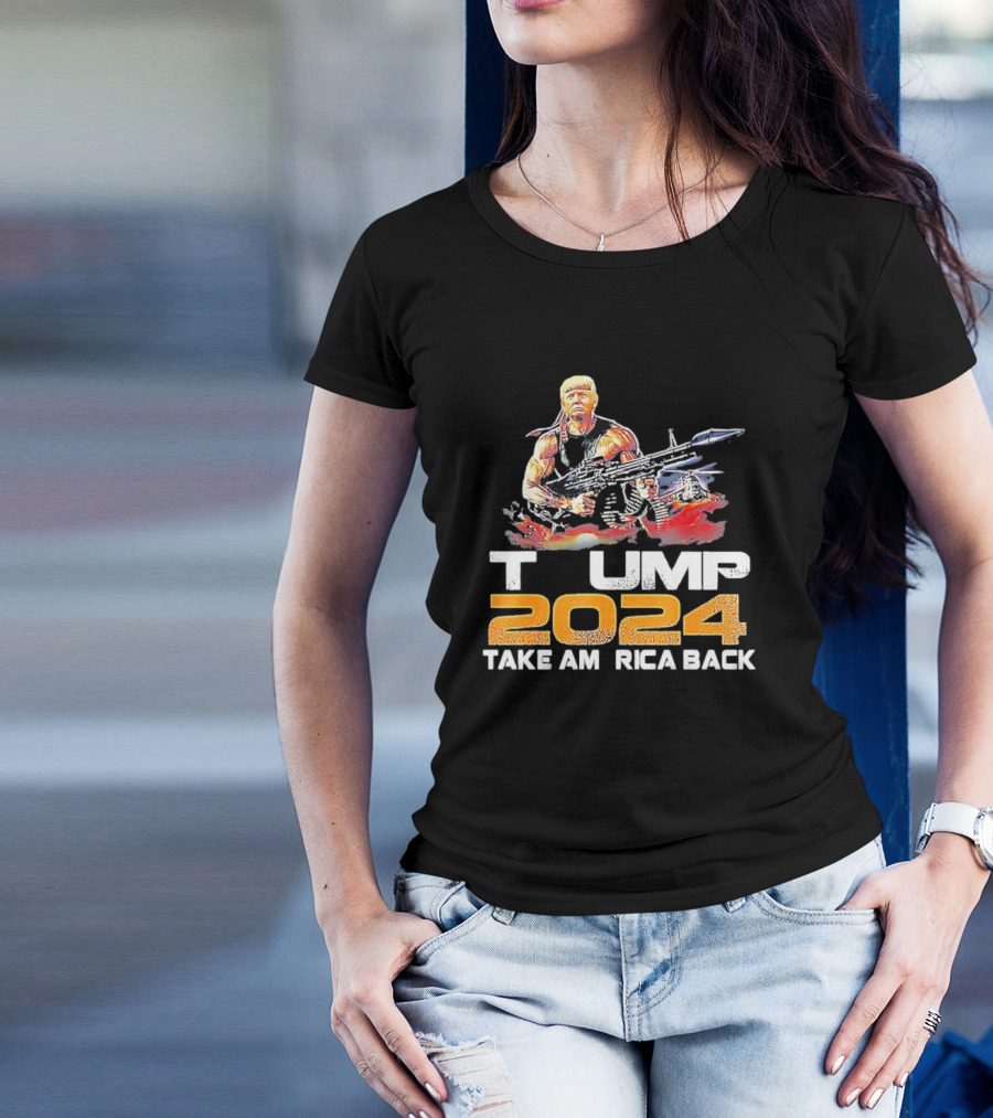 T Ump 2024 Take Am Rica Back T-Shirt
