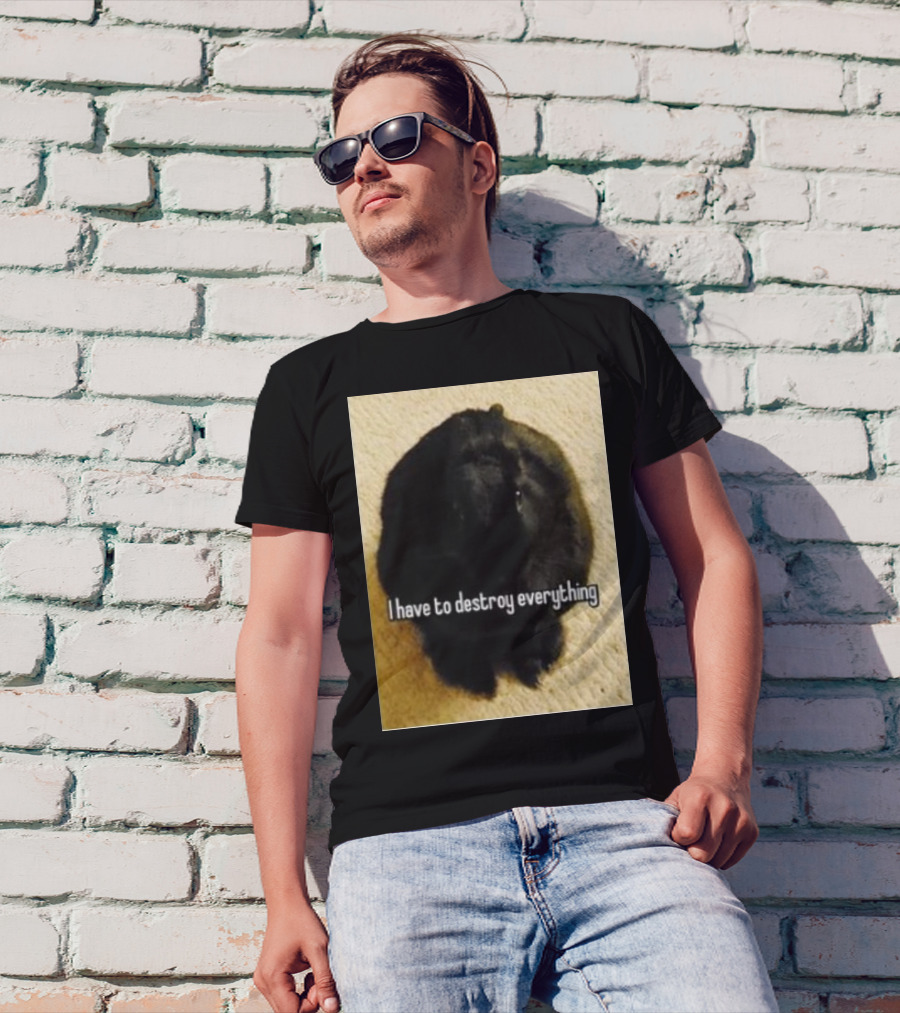 Bnuuy World I Have To Destroy Everything Rabbit T-Shirt