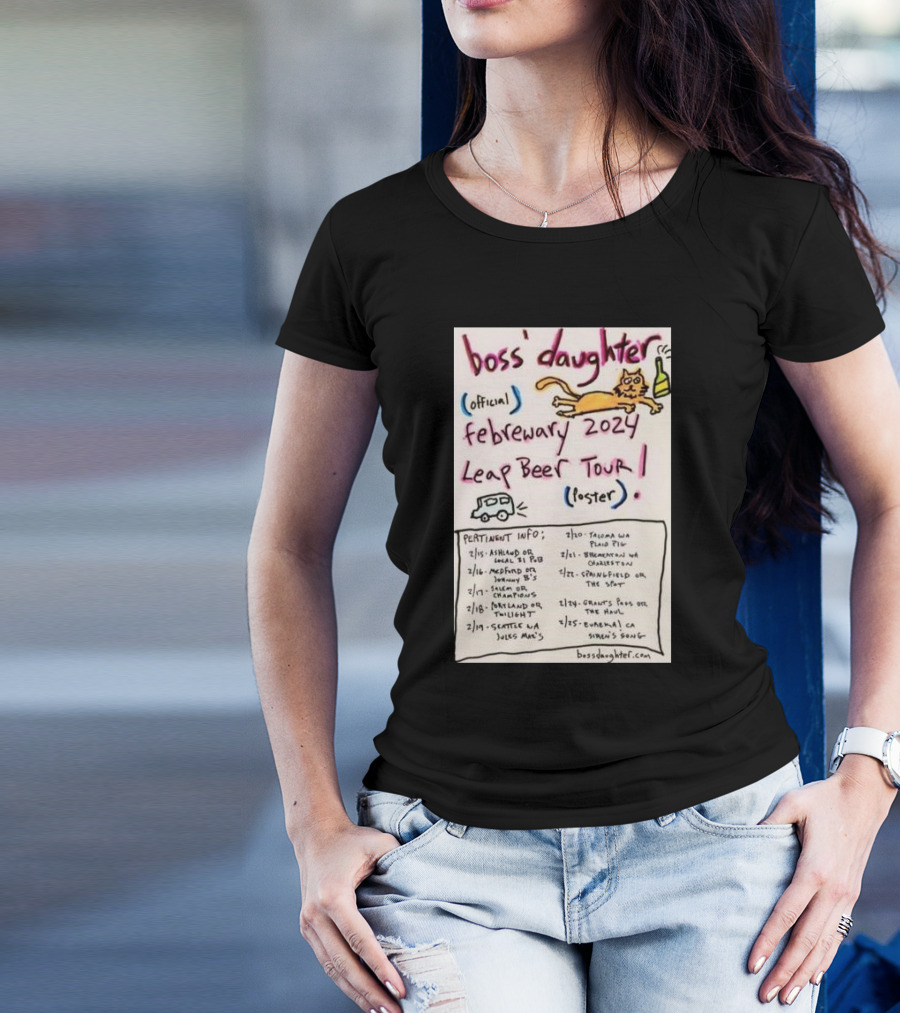 Boss Daughter Official February 2024 Leap Beer Tour Poster With Fun Cat Sketch And Tour Dates T-Shirt