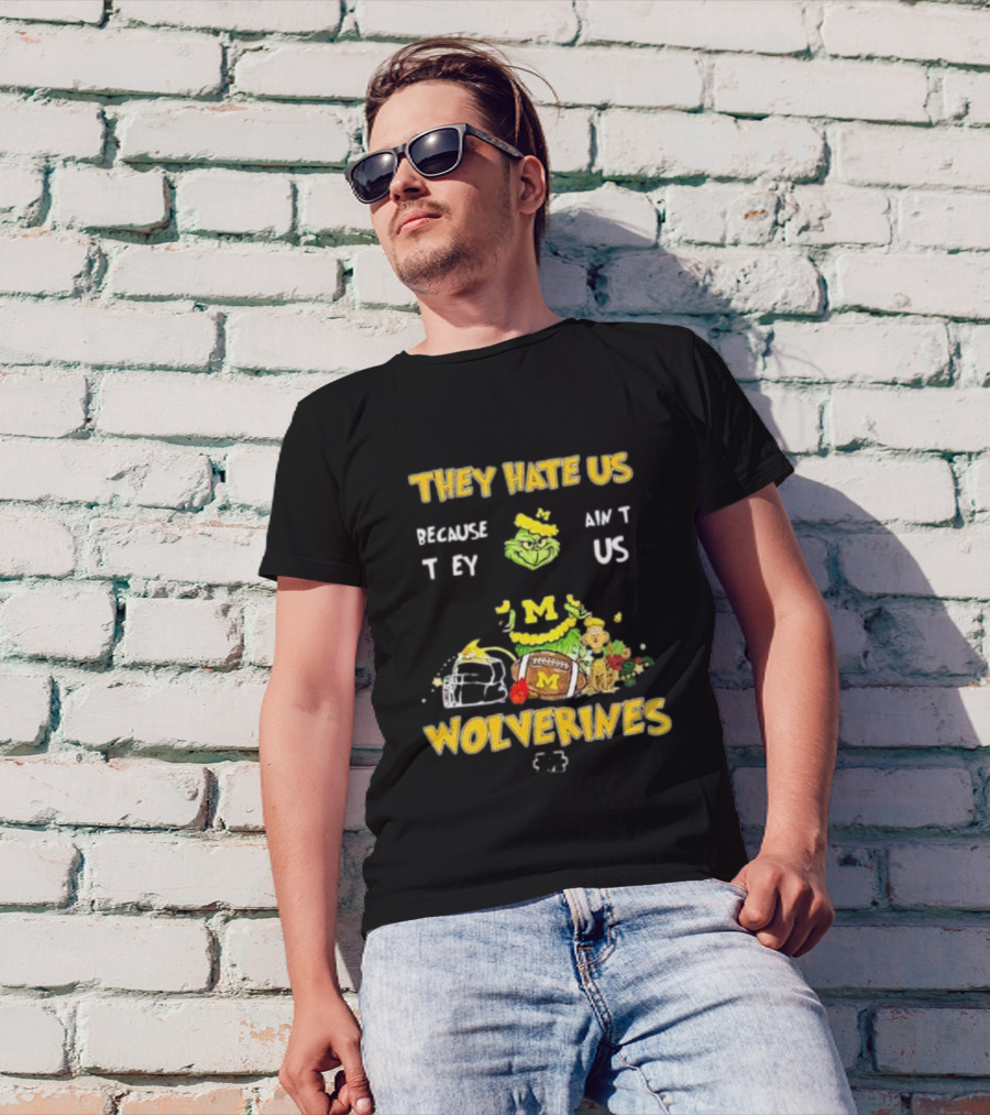 Grinch Michigan Wolverines They Hate Us Because They Ain't Us Christmas Football T-Shirt