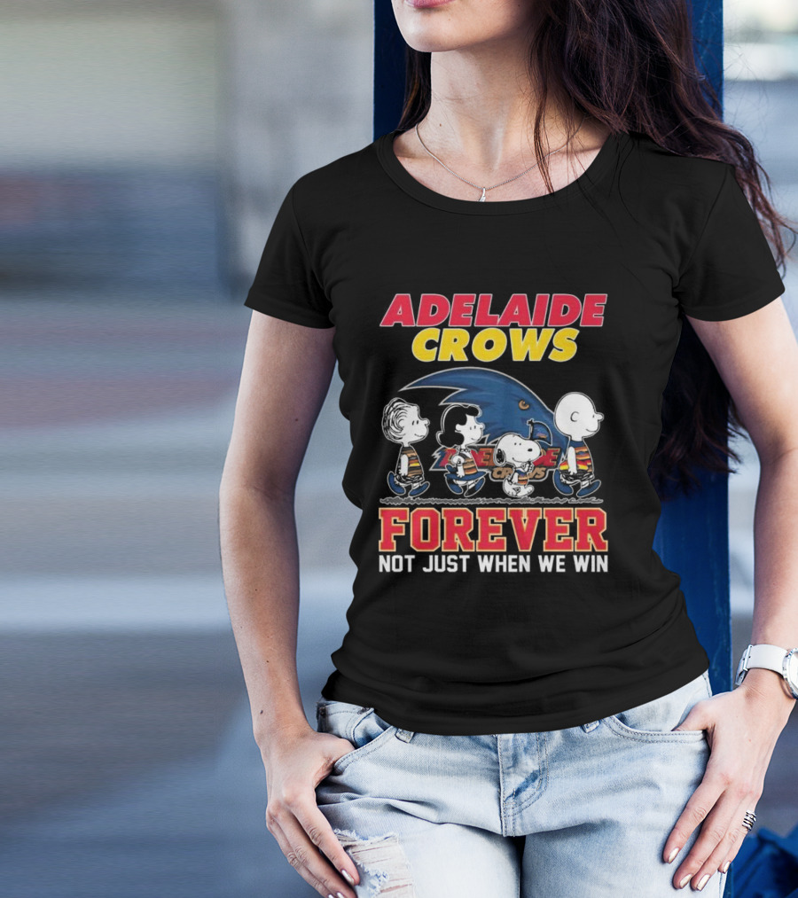 Adelaide Crows Forever Not Just When We Win Peanuts Charlie Brown Snoopy Lucy Linus T-Shirt