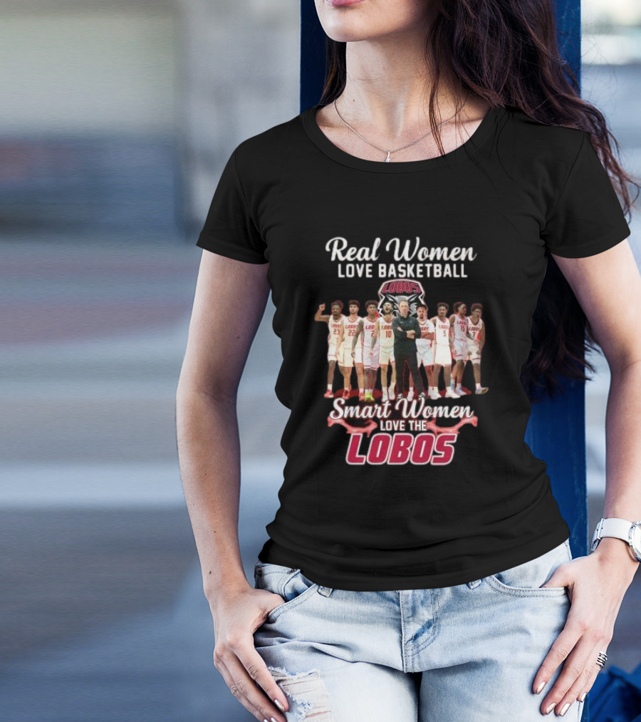 Real Women Love Basketball Smart Women Love The Lobos Basketball Team T-Shirt