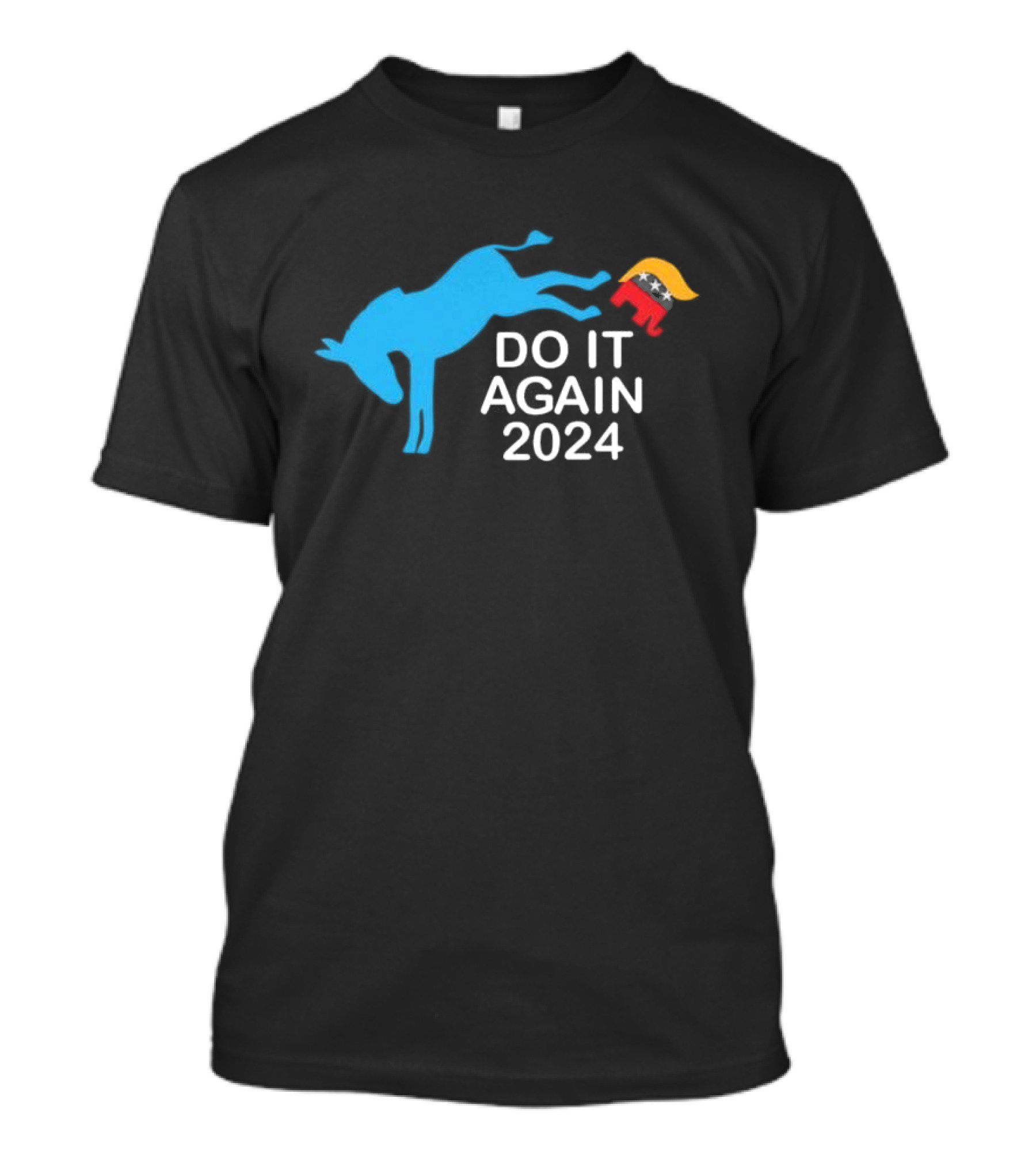 Do It Again 2024 Donkey Kicking Trump Elephant Symbol President T-Shirt