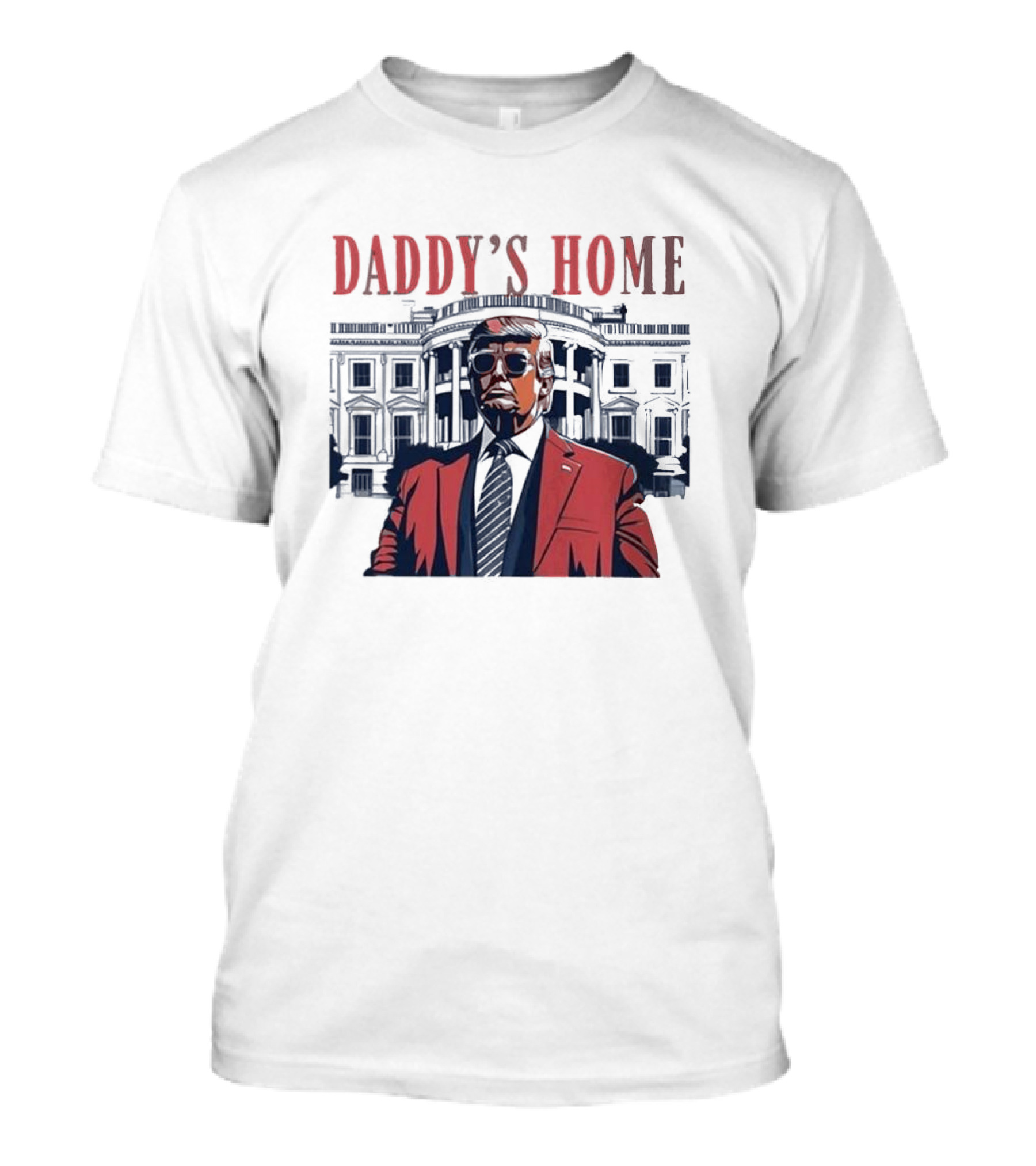 Daddy's Home Republican 2024 Fix America Again Trump 2024 White House T-Shirt