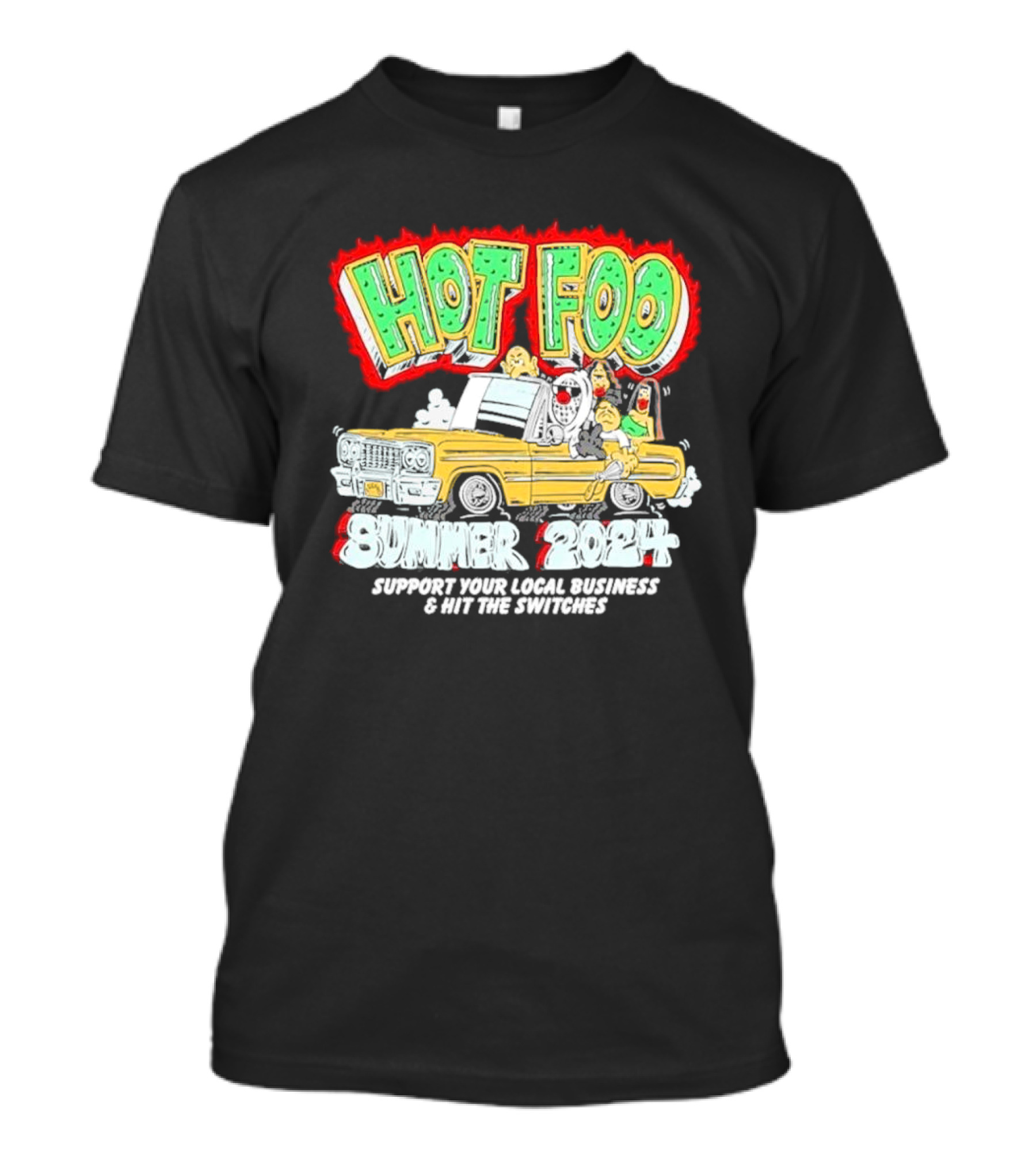 Hot Foo Summer 2024 Support Your Local Business And Hit The Switches T-Shirt