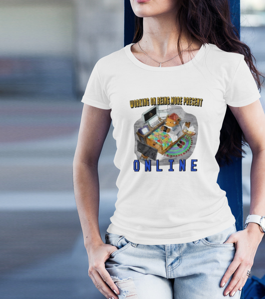Working On Being More Present Online Cozy Bear In Bed With Computers T-Shirt