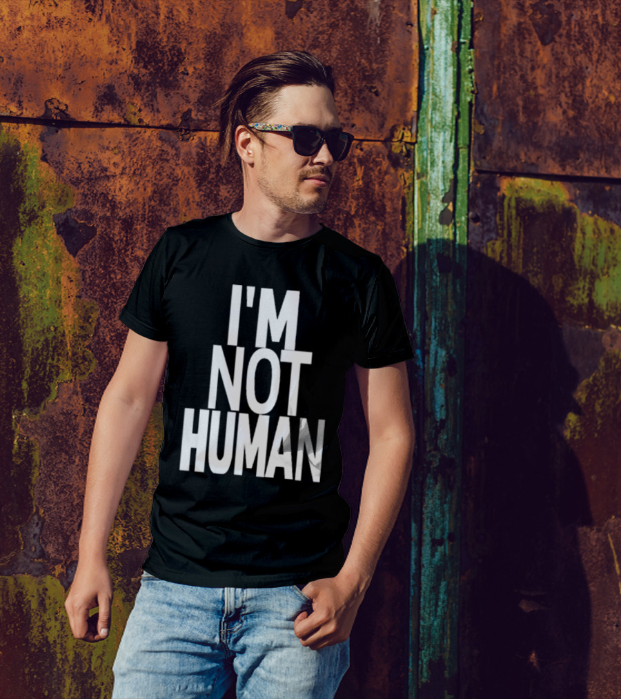 Kwasikao I'm Not Human T-Shirt
