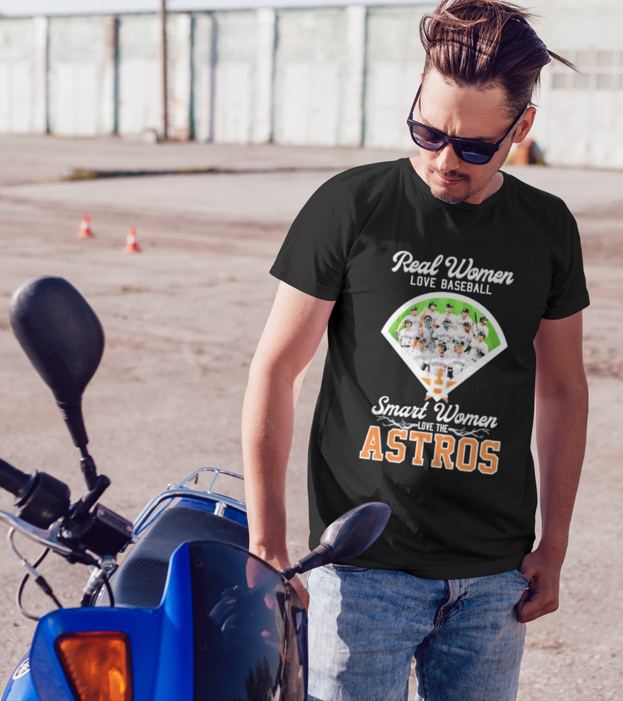 Real Women Love Baseball Smart Women Love The Astros Houston Team T-Shirt