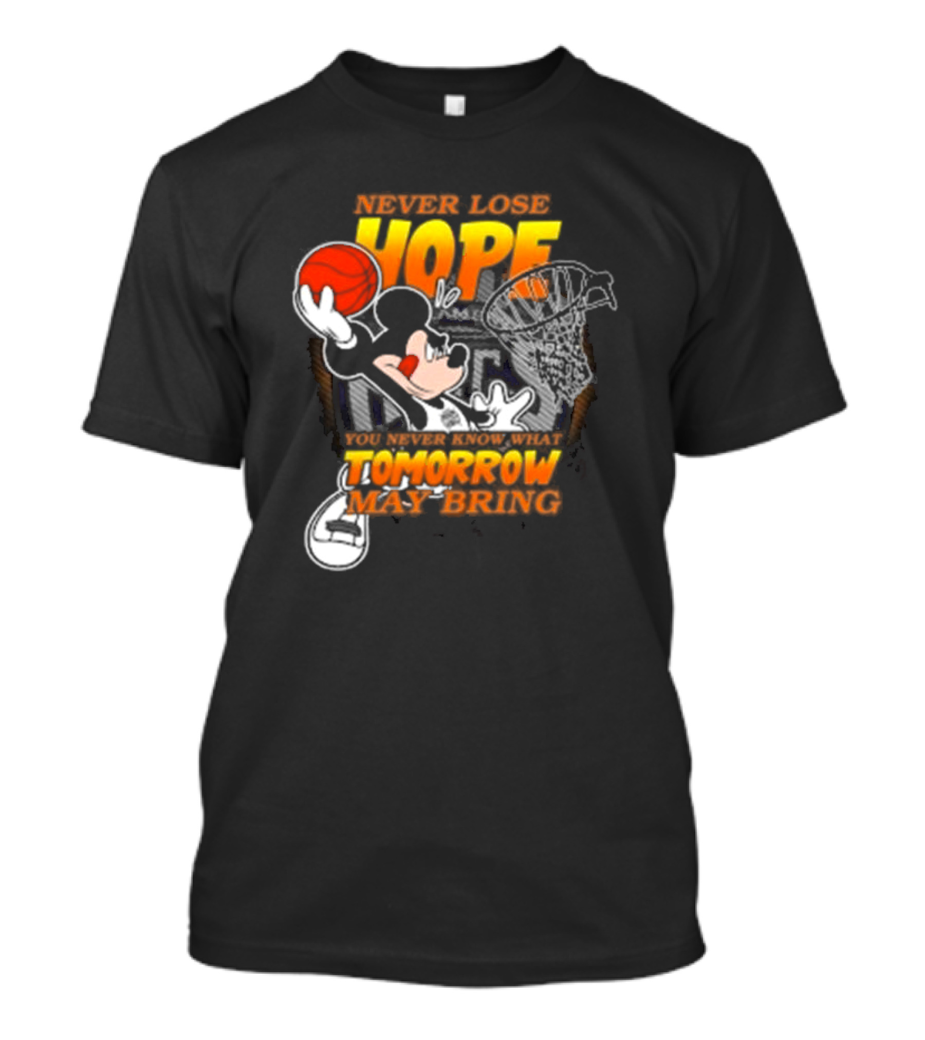 Sacramento Kings NBA Basketball Mickey Disney Never Lose Hope You Never Know What Tomorrow May Bring Basketball Hoop T-Shirt