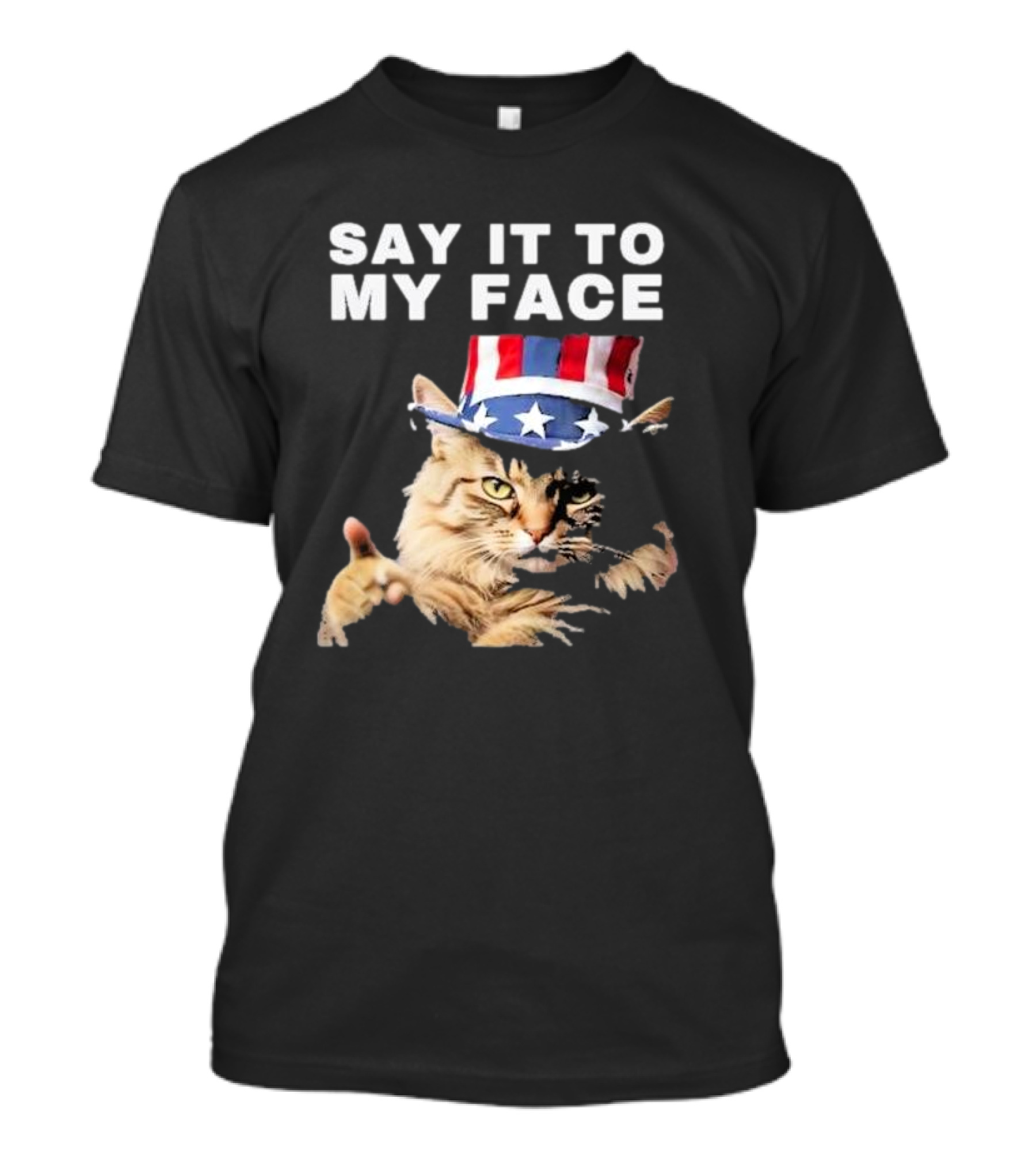 Say It To My Face Kamala Cat In Uncle Sam Hat T-Shirt