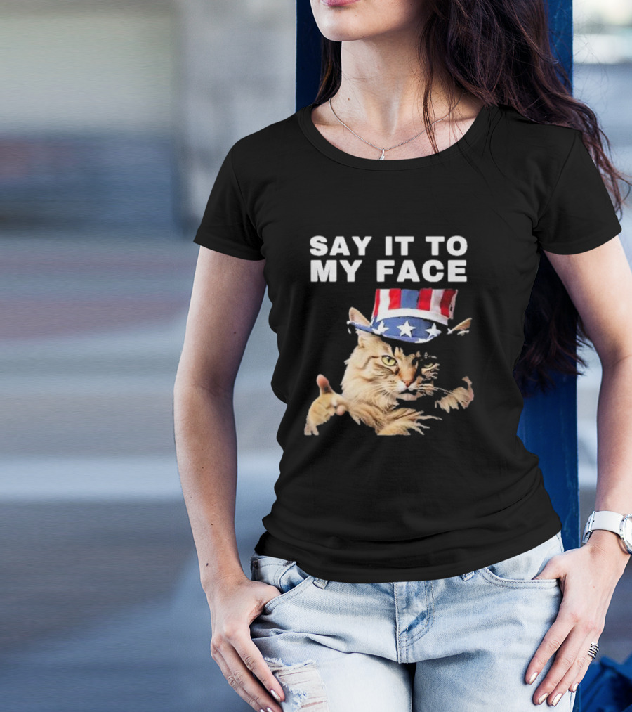 Say It To My Face Kamala Cat In Uncle Sam Hat T-Shirt