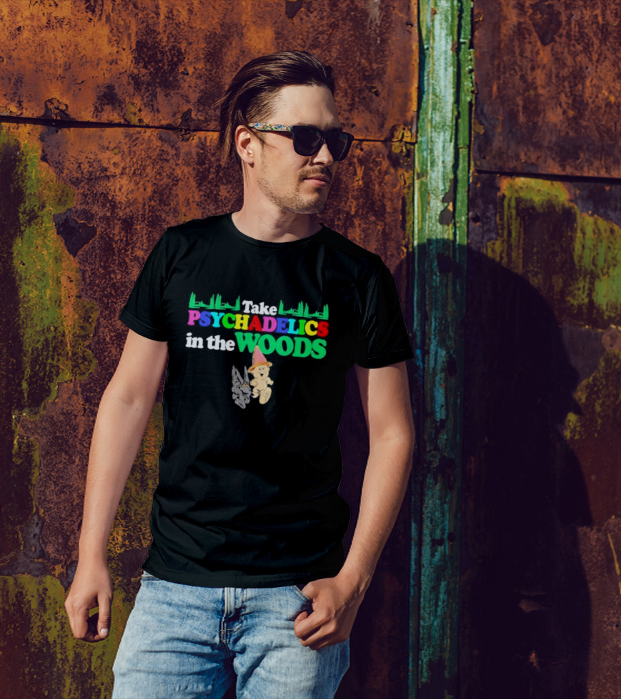 Take Psychedelics In The Woods With Cartoon Bear And Mushrooms T-Shirt