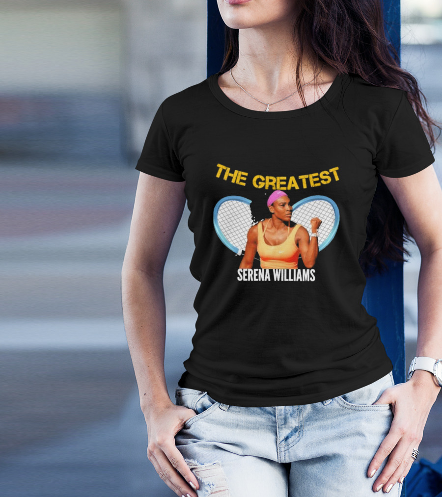 The Greatest Serena Williams Tennis Champion T-Shirt