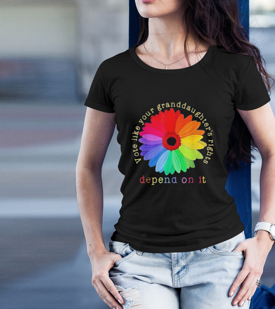 Vote Like Your Granddaughter’s Rights Depend On It Colorful Flower T-Shirt