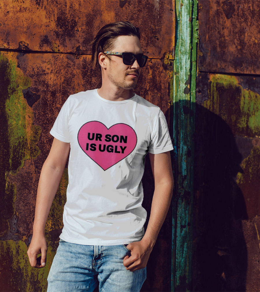 Adore Delano UR Son Is Ugly Pink Heart T-Shirt