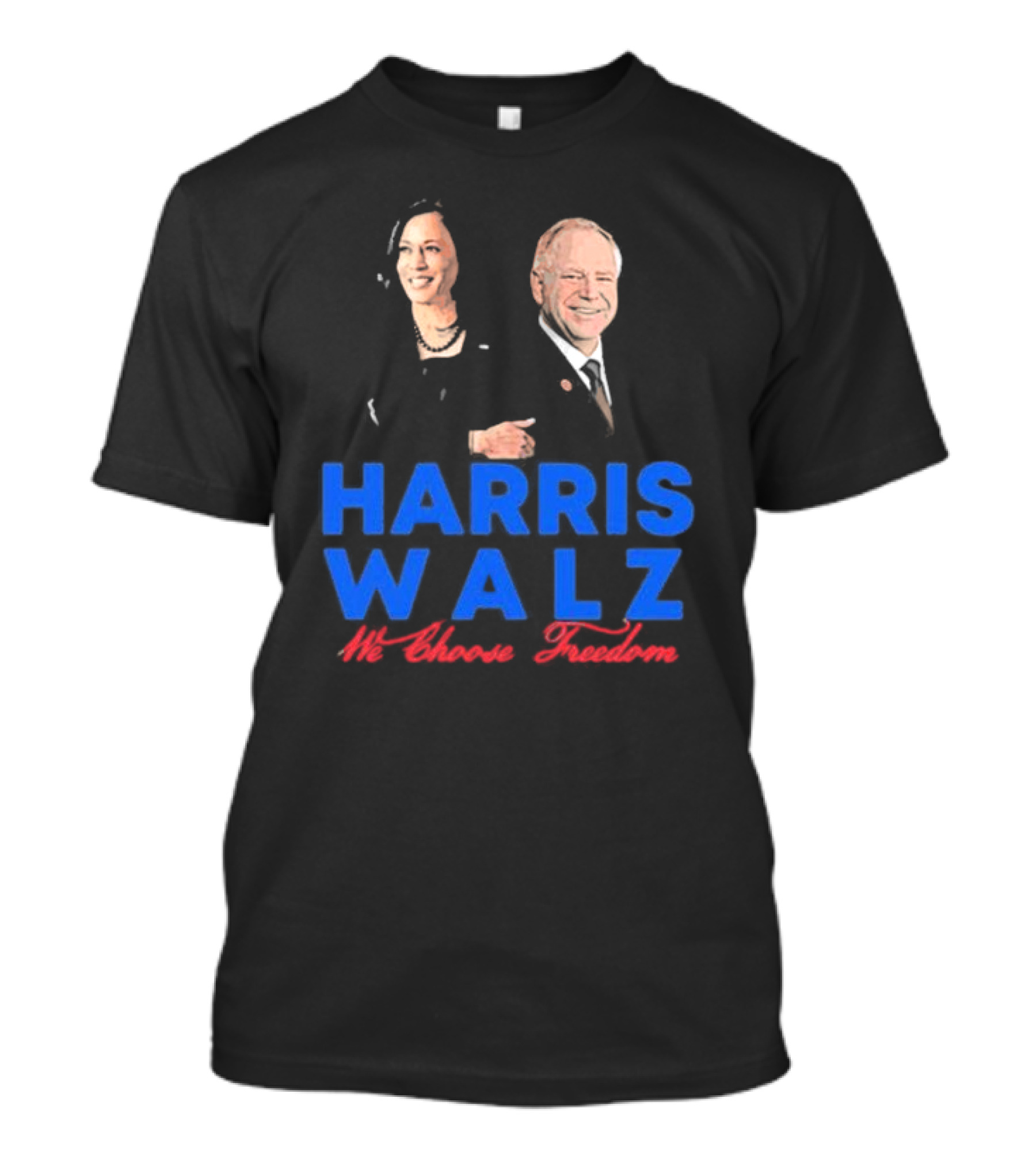 Harris Walz We Choose Freedom Your Life The Mixtape T-Shirt
